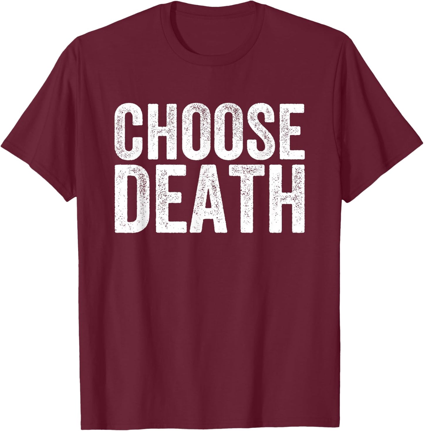 Choose Death Butcher T-Shirt - T-Shirt | Maroon
