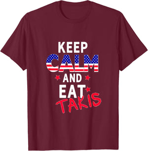 Keep Calm And Eat Takis Let's Trry It On And Wear This T-Shirt - T-Shirt | Maroon