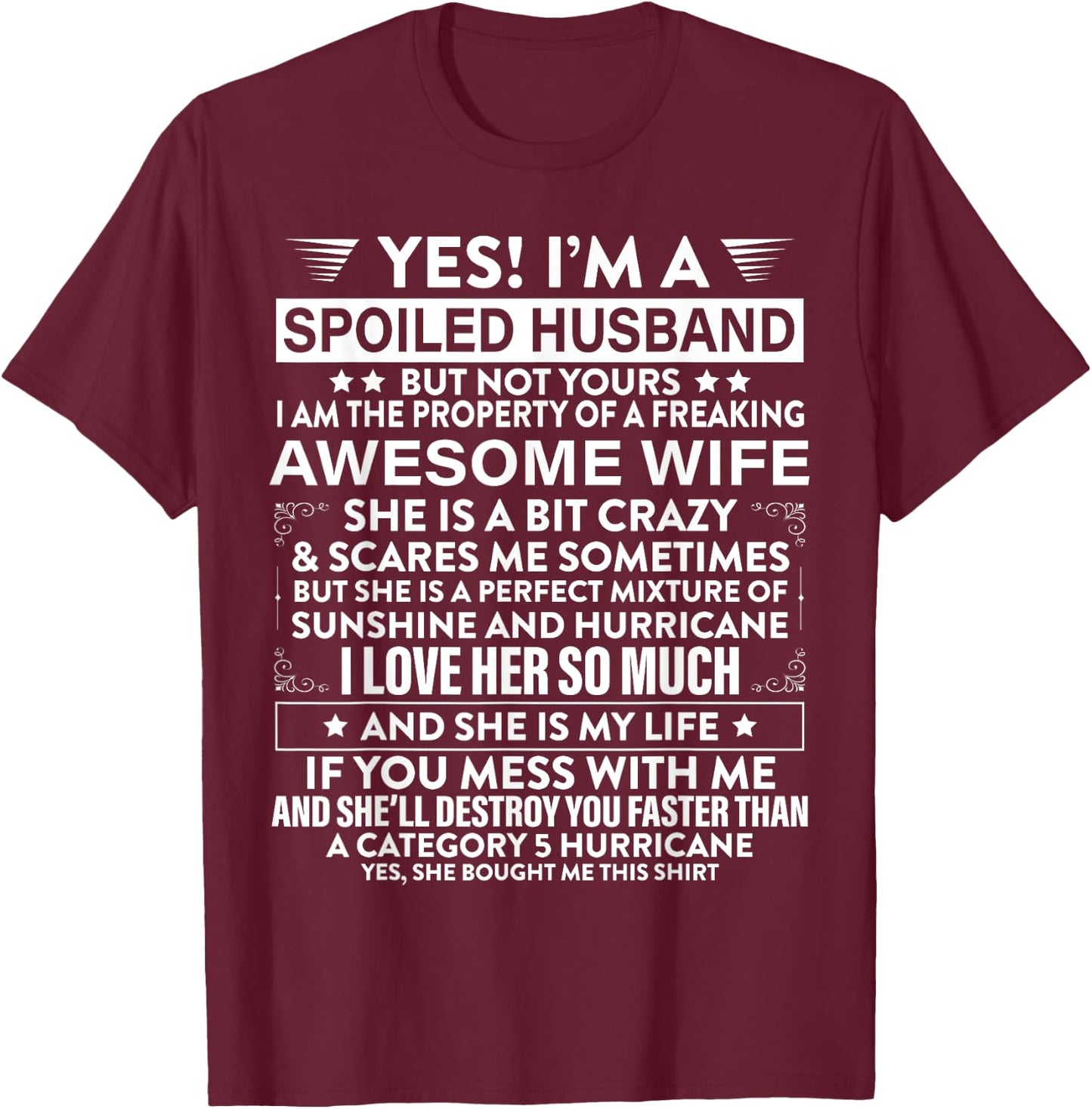 Yes i'm A Spoiled Husband But Not Yours awesome Wife T-Shirt - T-Shirt | Maroon