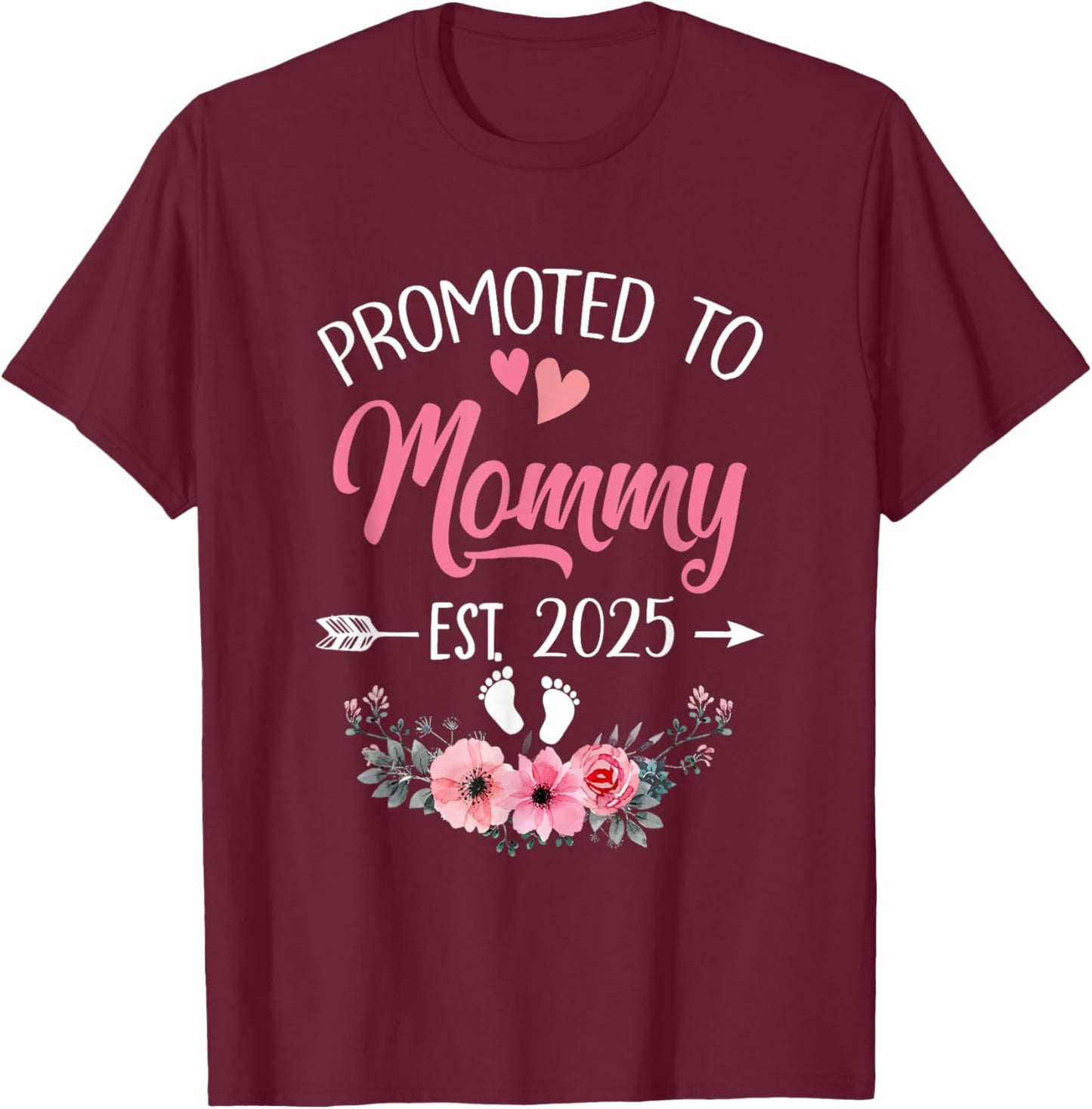 Promoted To Mommy Est 2025 Mothers Day First Time T-Shirt - T-Shirt | Maroon