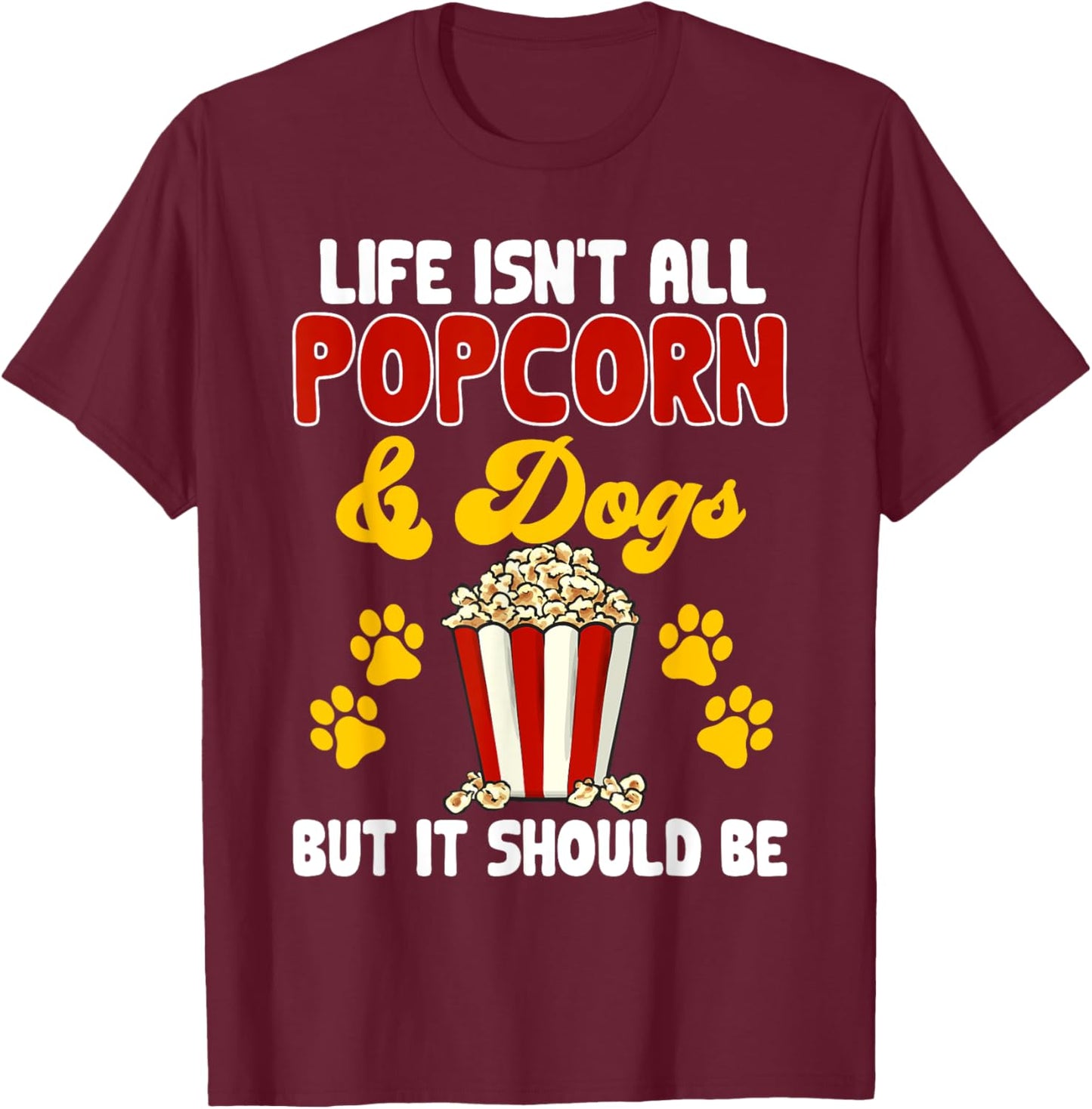 Popcorn Movie Night Snack Dogs Popcorn T-Shirt - T-Shirt | Maroon