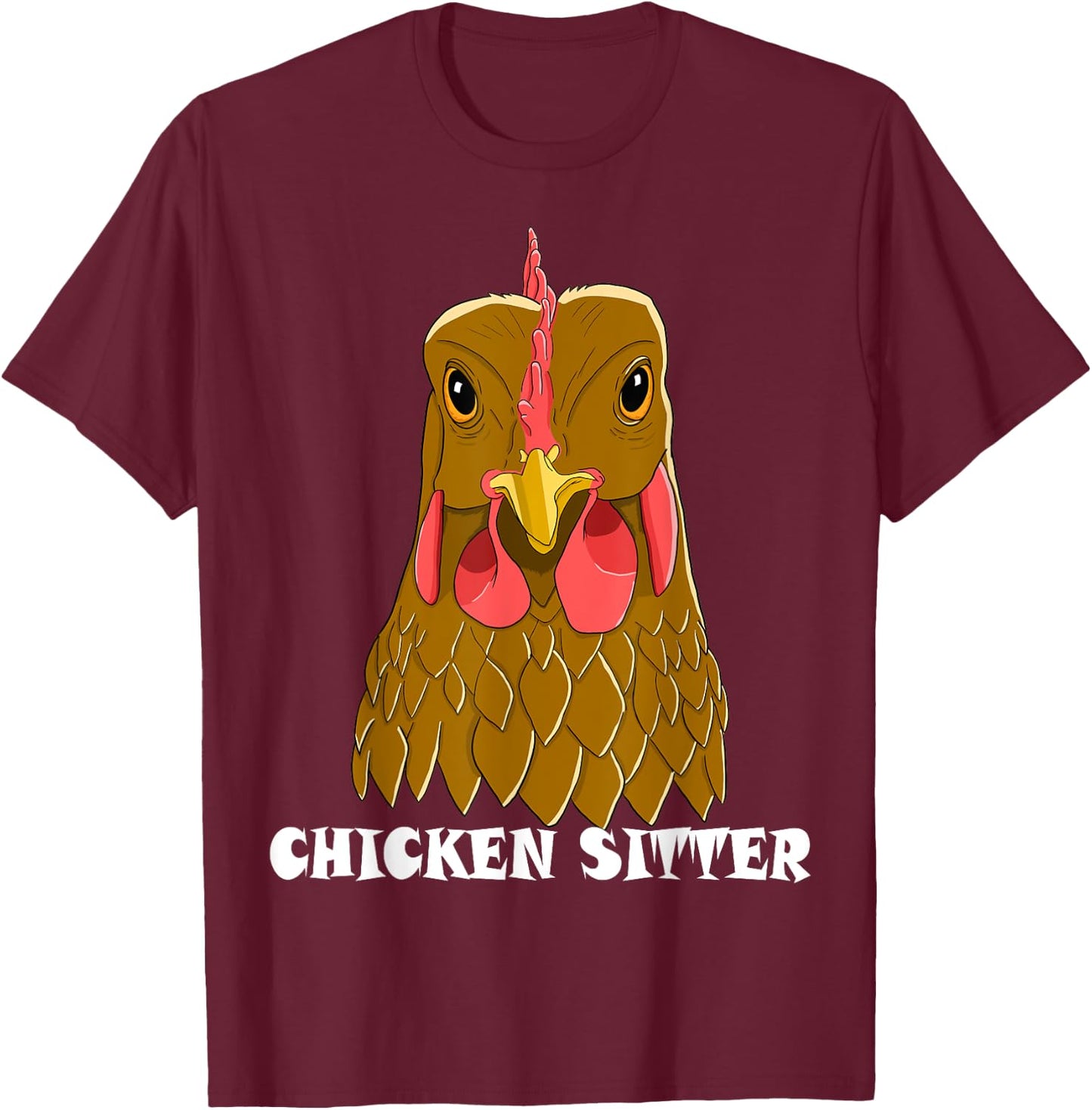 Chicken Sitter Poultry Art For Chicken Lover Farm Men Women T-Shirt - T-Shirt | Maroon