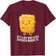Chicken Nuggets Son Just A Boy Who Loves Chicken Nuggets T-Shirt - T-Shirt | Maroon