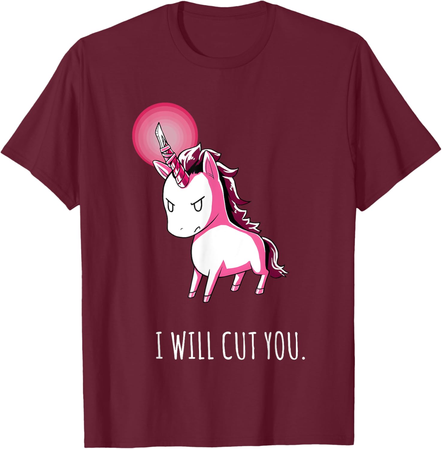 I Will Cut You Stabby Unicorn Funny T-Shirt - T-Shirt | Maroon