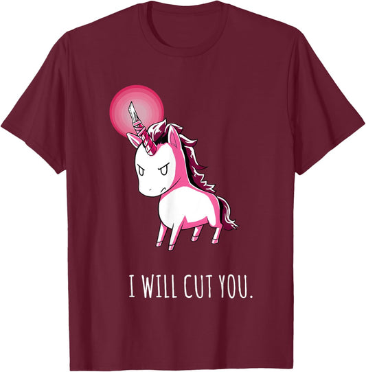 I Will Cut You Stabby Unicorn Funny T-Shirt - T-Shirt | Maroon