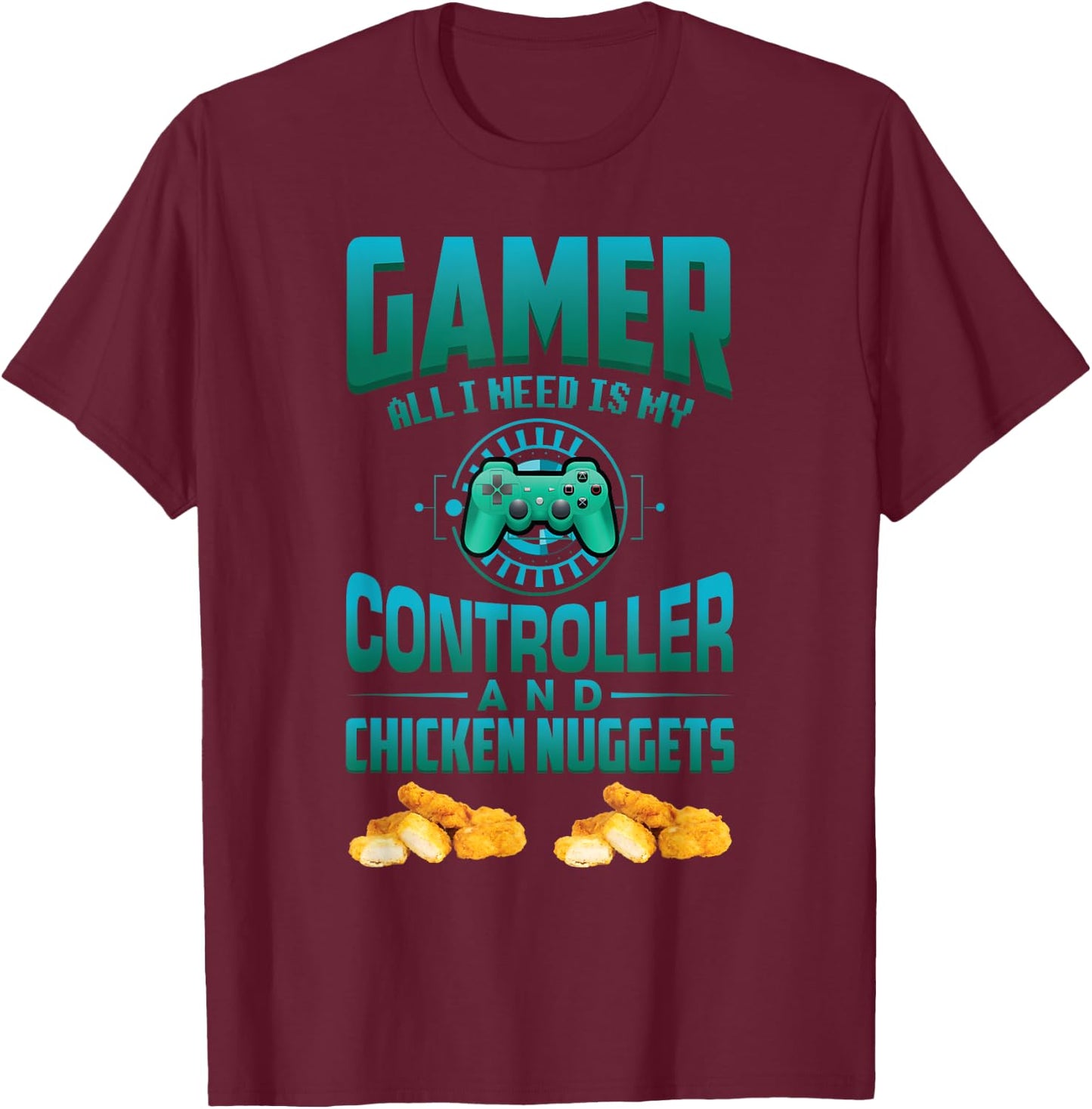Gamer for Kids Adults Video games Chicken nuggets T-Shirt - T-Shirt | Maroon