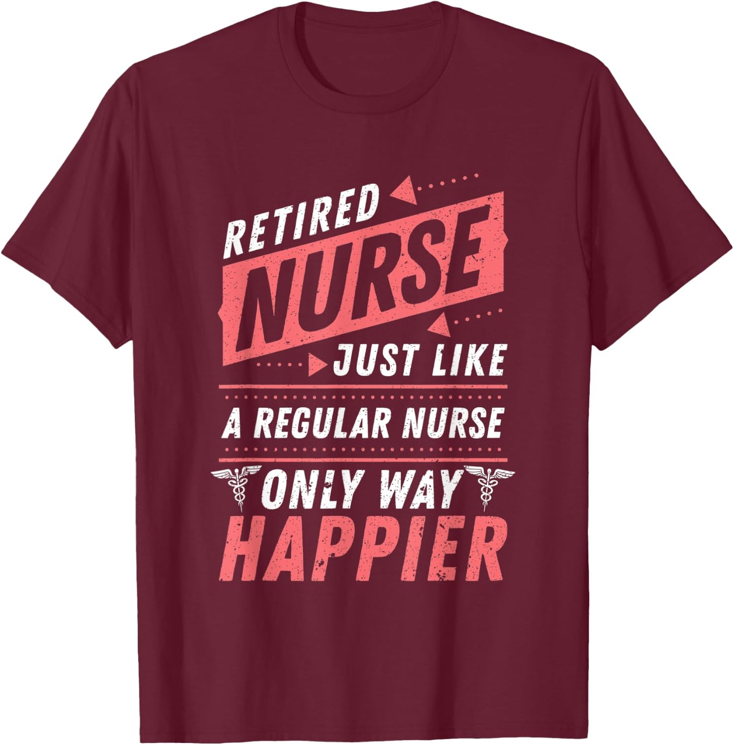 Retired Nurse Nursery Retirement Gift Nurse T-Shirt - T-Shirt | Maroon