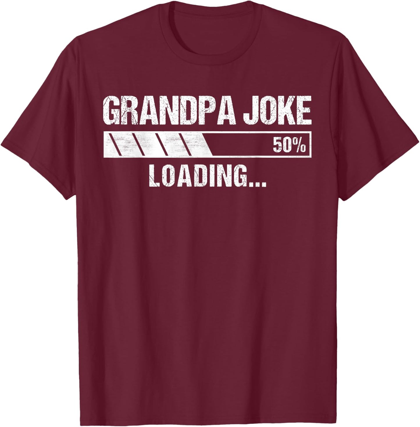 Grandpa Joke Vintage Design Funny Grandpa Joke Loading T-Shirt - T-Shirt | Maroon