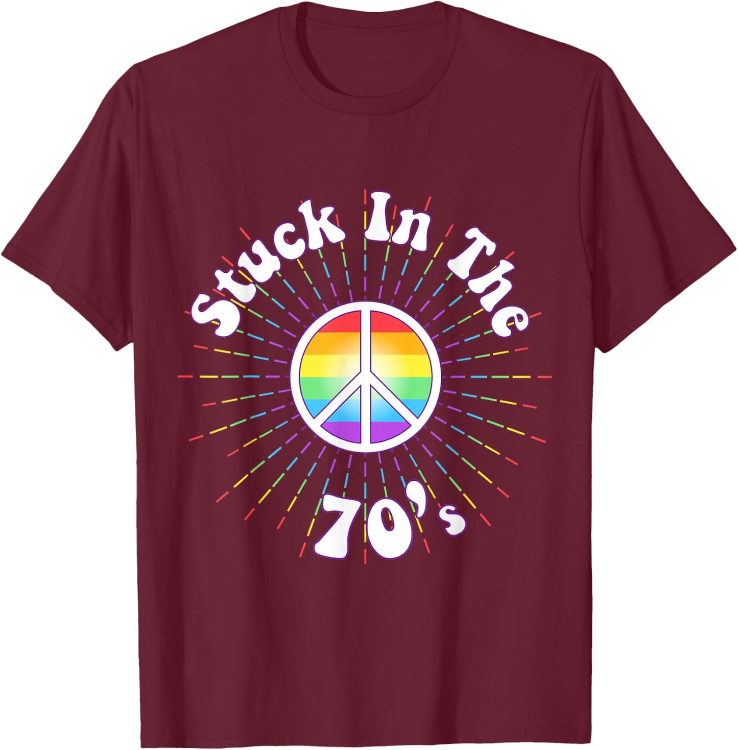 Stuck in the 70s Retro Peace Seventies Flower Power T-Shirt - T-Shirt | Maroon