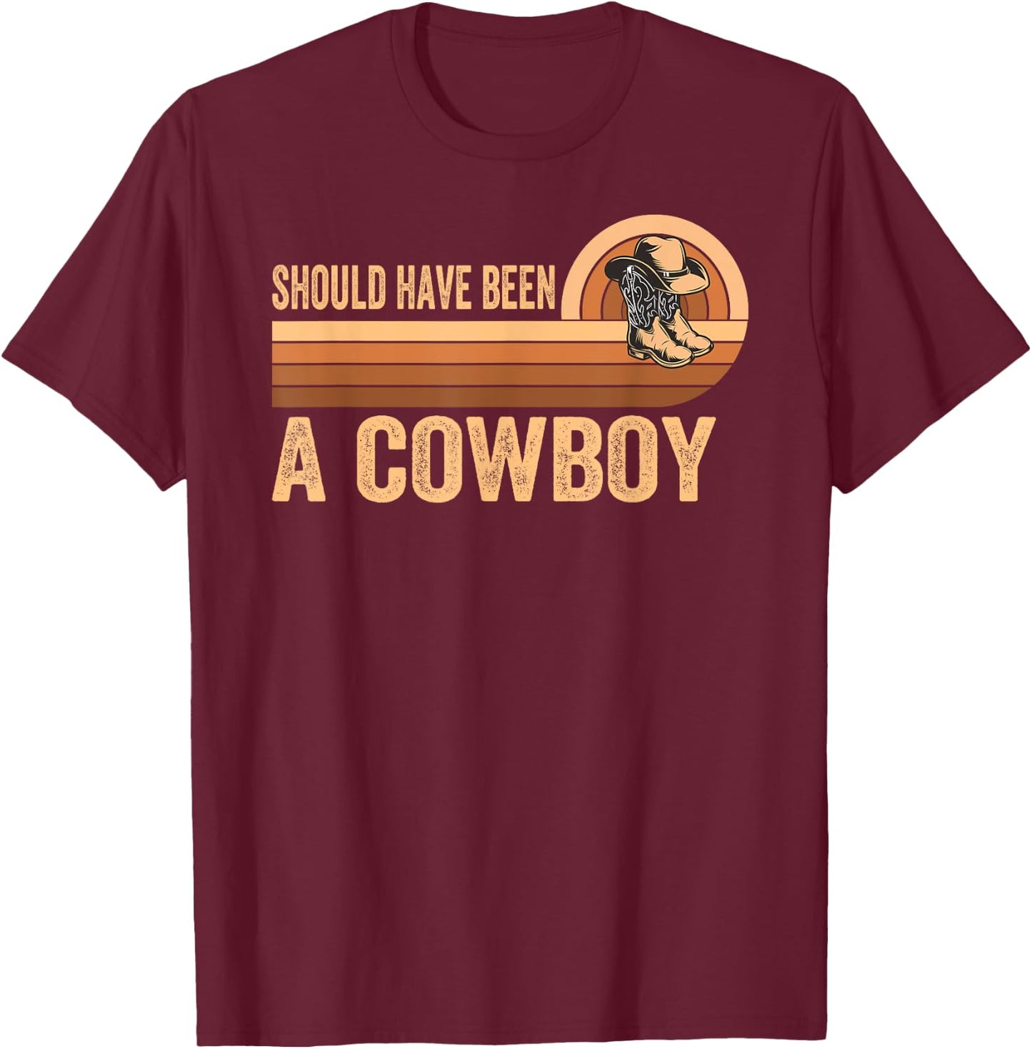 Should Have Been A Cowboy Western Rodeo Horse Riding Print T-Shirt - T-Shirt | Maroon