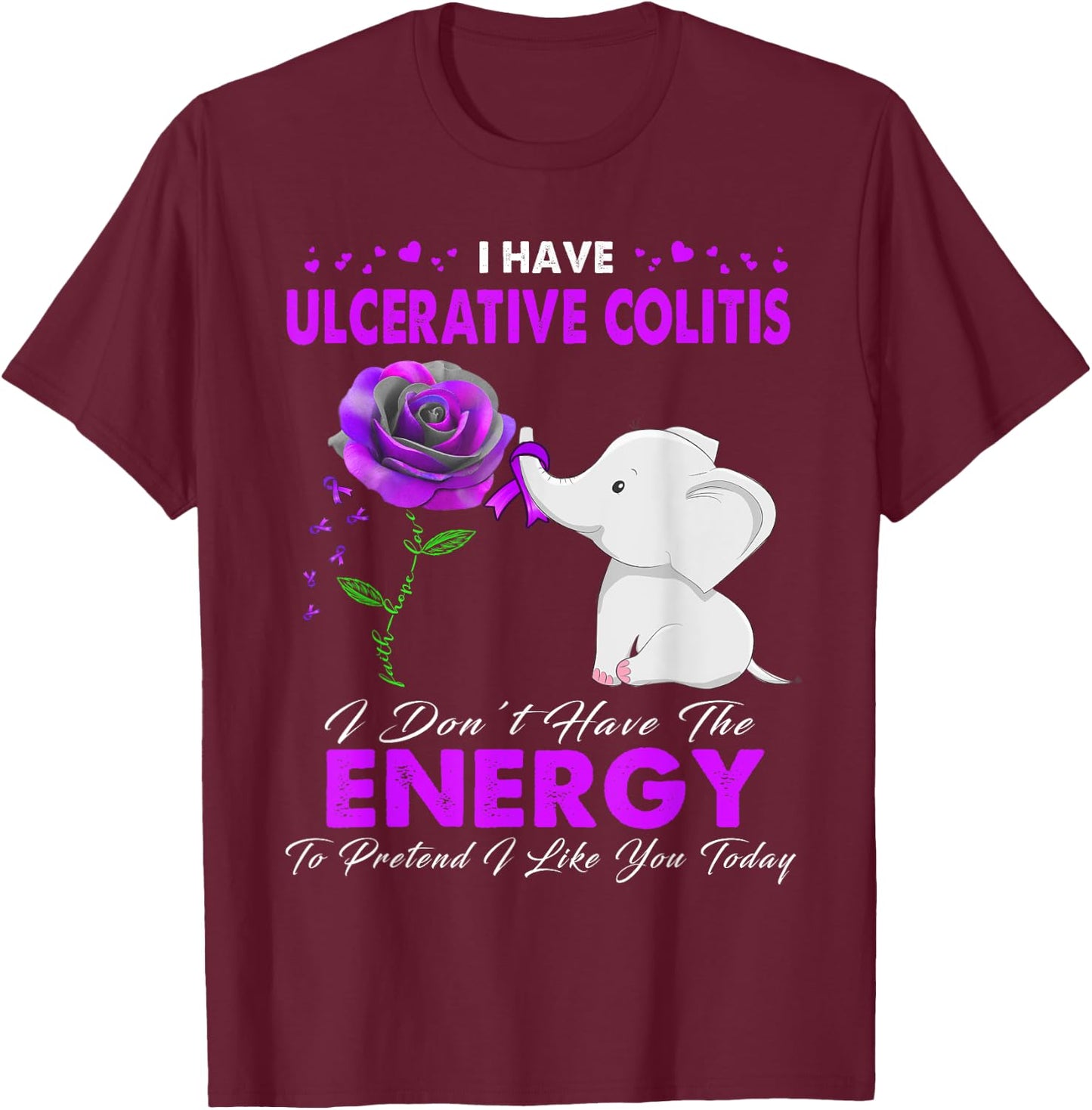 I have Ulcerative Colitis Awareness T-Shirt - T-Shirt | Maroon