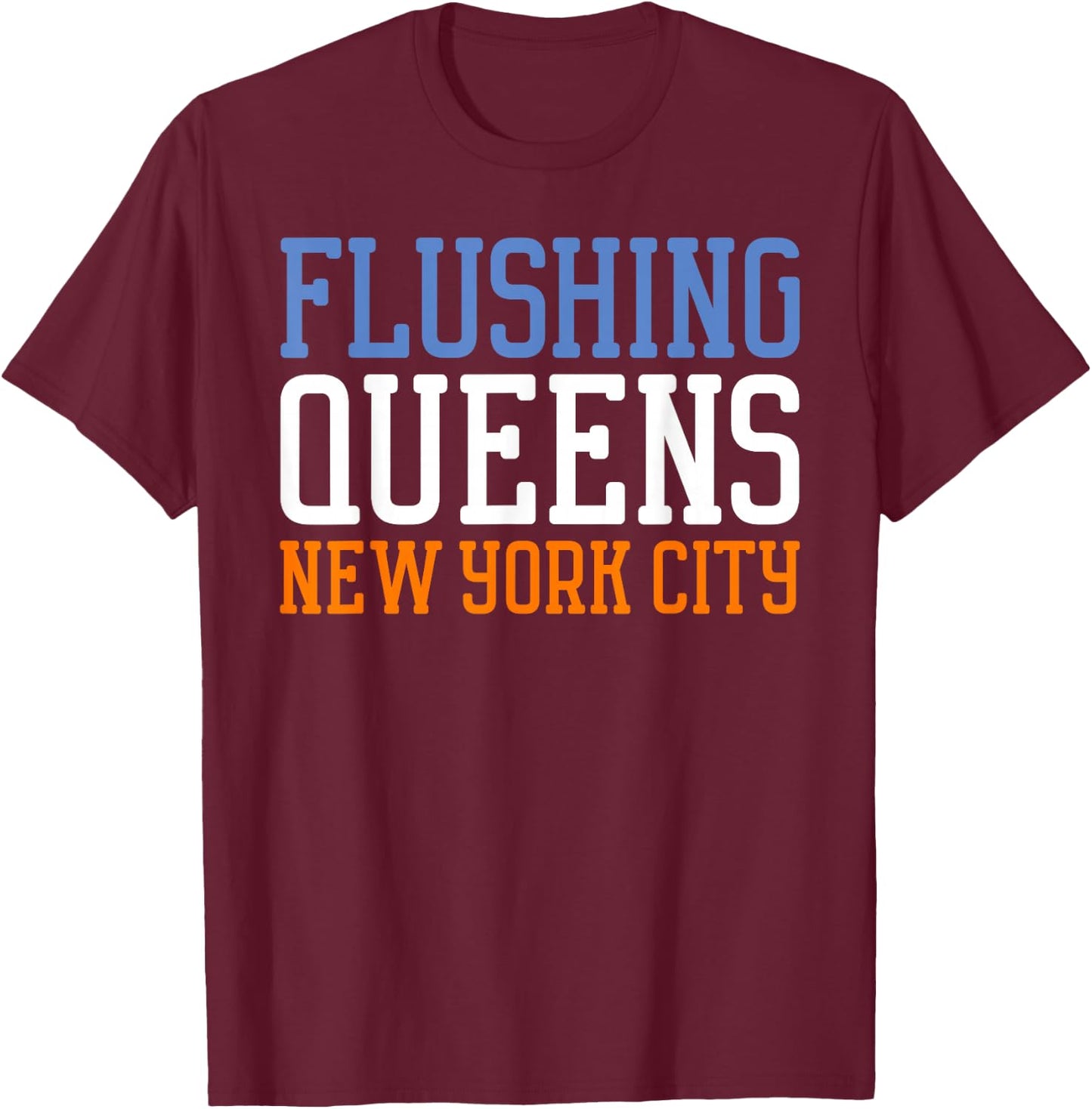 Flushing Queens New York NY T-Shirt - T-Shirt | Maroon