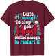 Cute Enough To Stop Your Heart Skilled Enough To Restar it T-Shirt - T-Shirt | Maroon