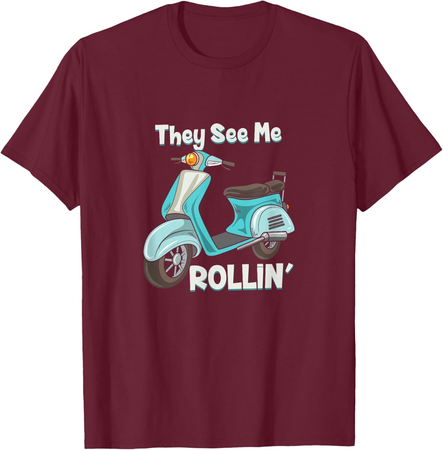 They See Me Rollin' - Funny Cute Moped T-Shirt - T-Shirt | Maroon