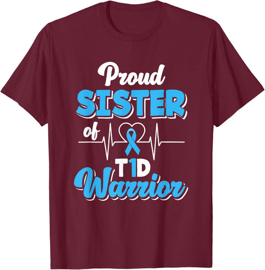 Proud Sister Of A T1D Warrior Diabetic Diabetes Awareness T-Shirt - T-Shirt | Maroon