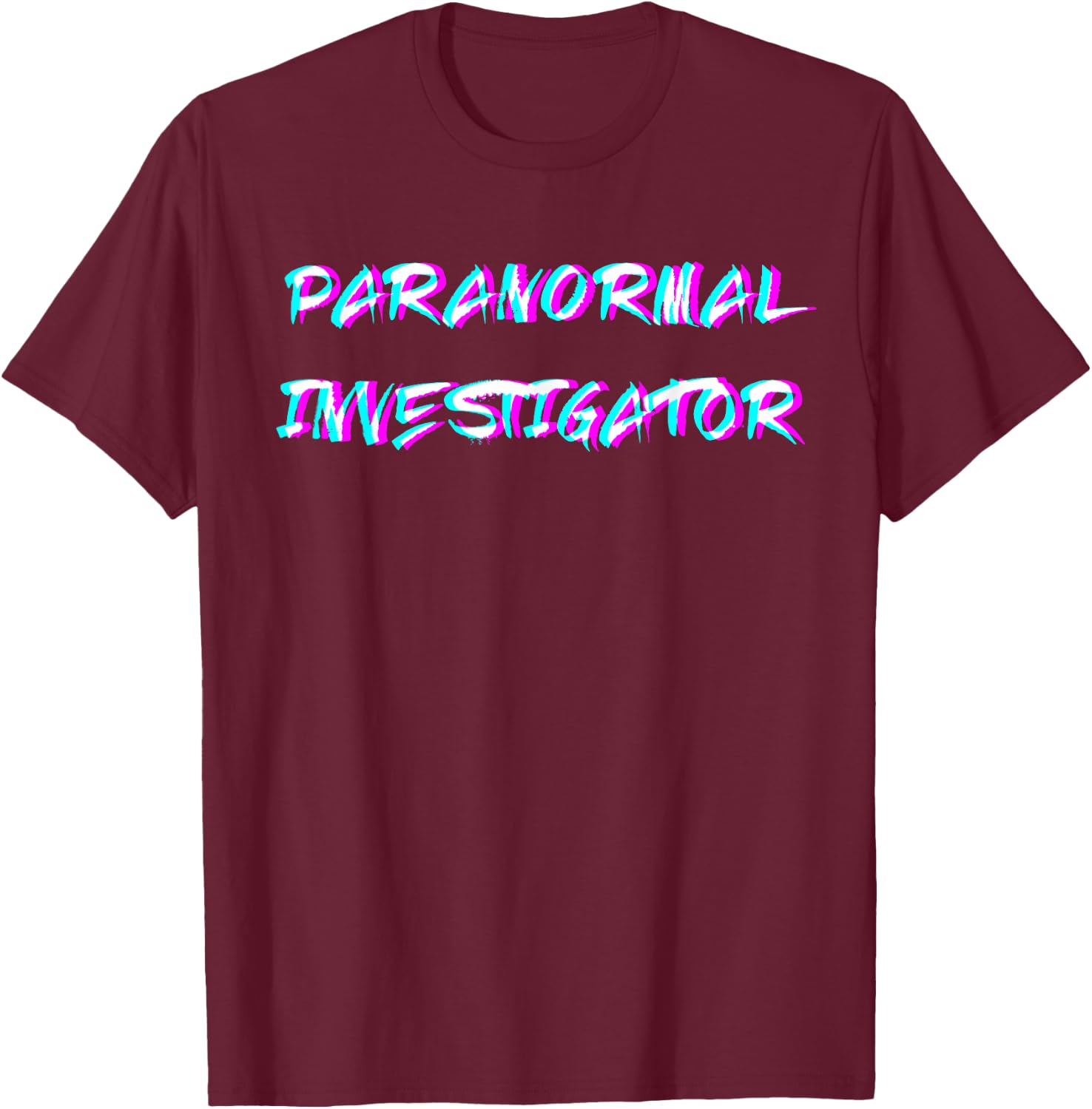 Paranormal Investigator Hunt Ghost Researchers Ghost Hunting T-Shirt - T-Shirt | Maroon
