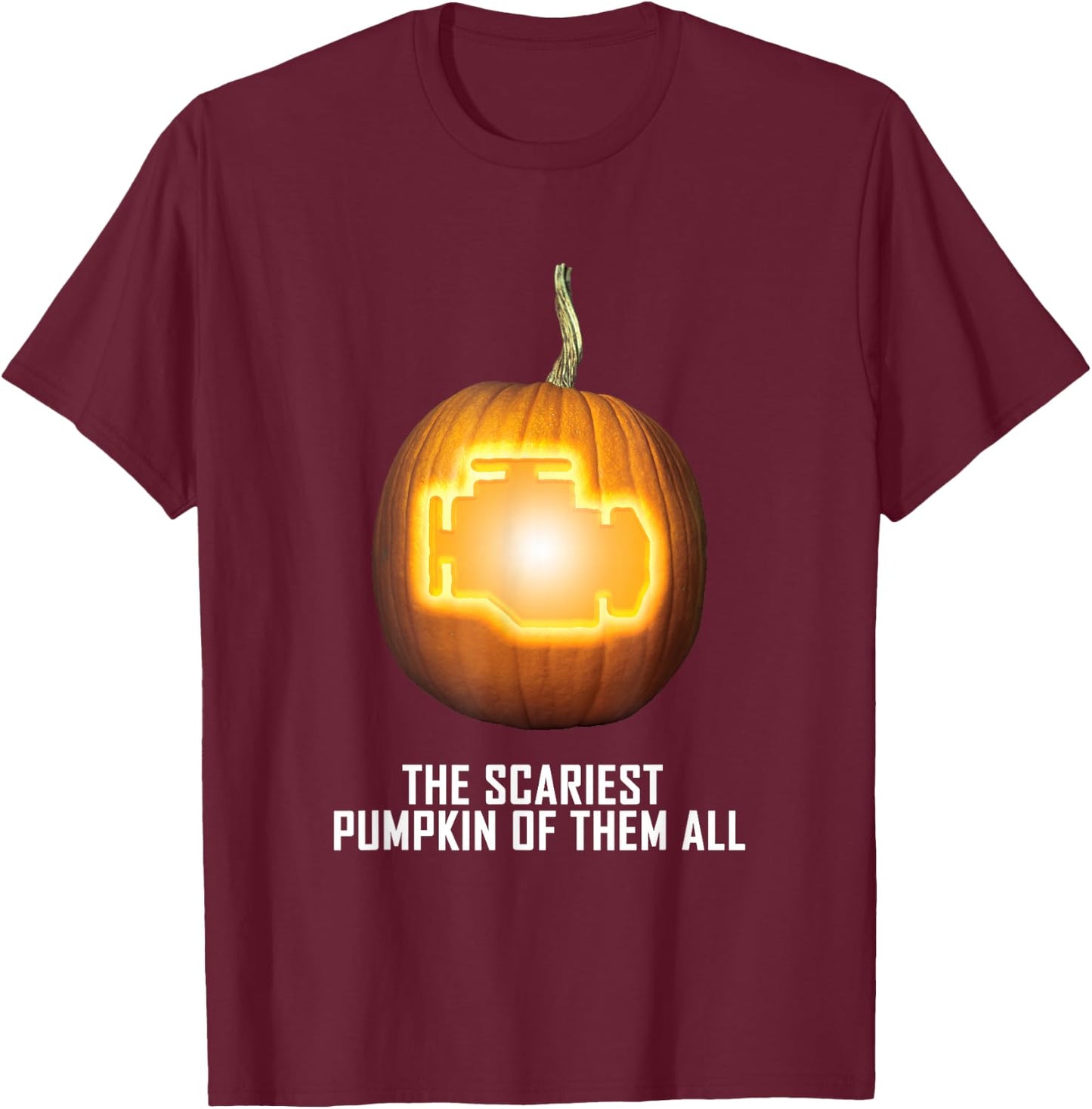 Scariest Pumpkin Funny Mechanic Halloween Check Engine T-Shirt - T-Shirt | Maroon