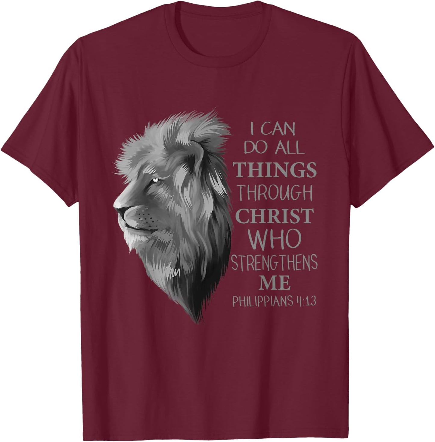 Philippians 4:13 Religious Lion Verses Funny Christian Gift T-Shirt - T-Shirt | Maroon