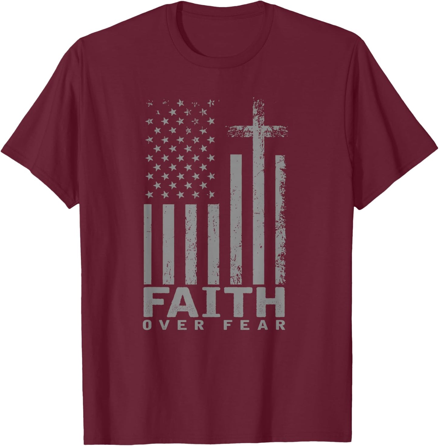 America Pride US Flag Faith Over Fear Prayer T-Shirt - T-Shirt | Maroon