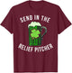 Send In The Relief Pitcher Funny St Patricks Day Beer Lover T-Shirt - T-Shirt | Maroon