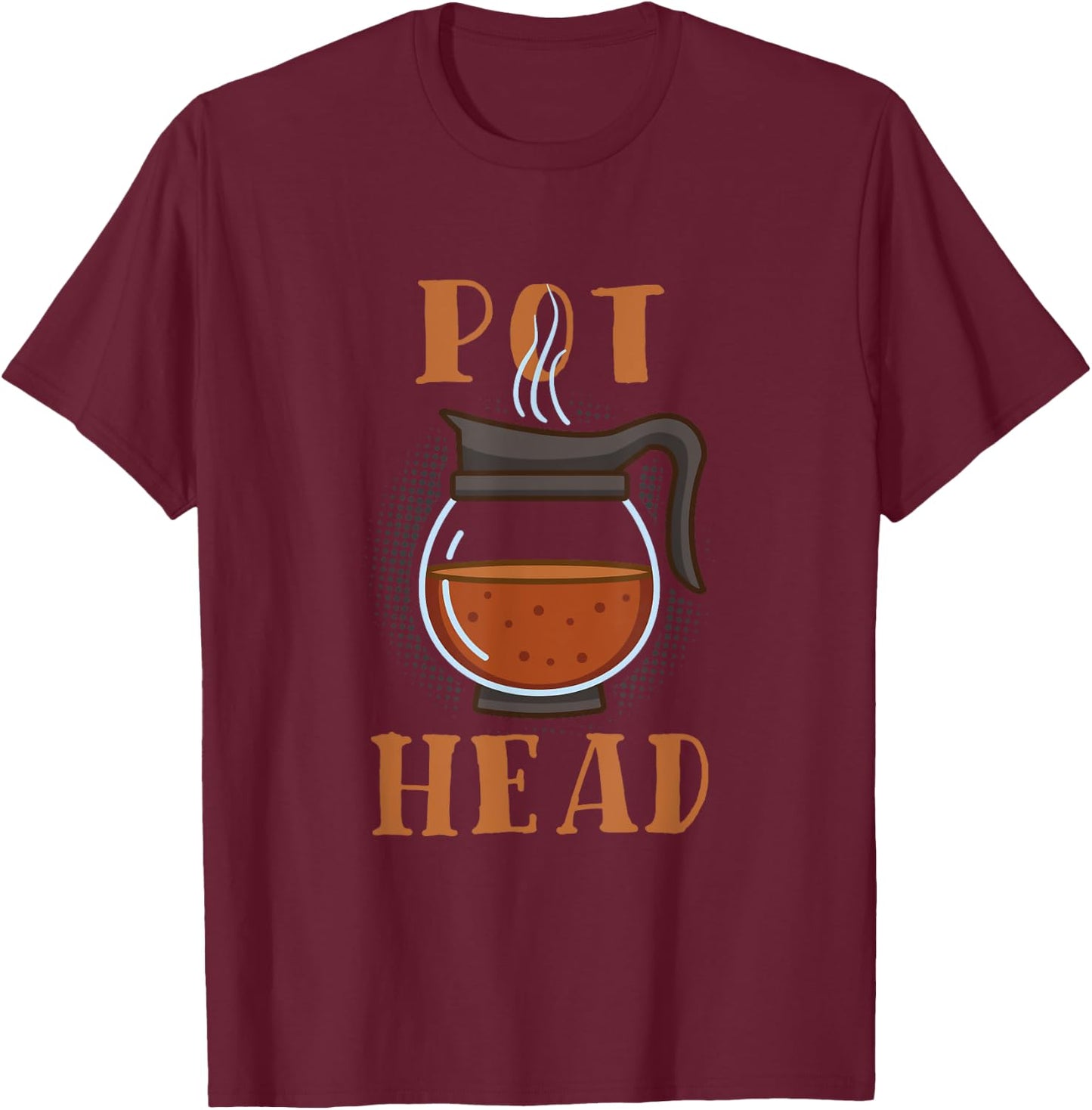 Pot Head Coffee Barista Gift T-Shirt - T-Shirt | Maroon