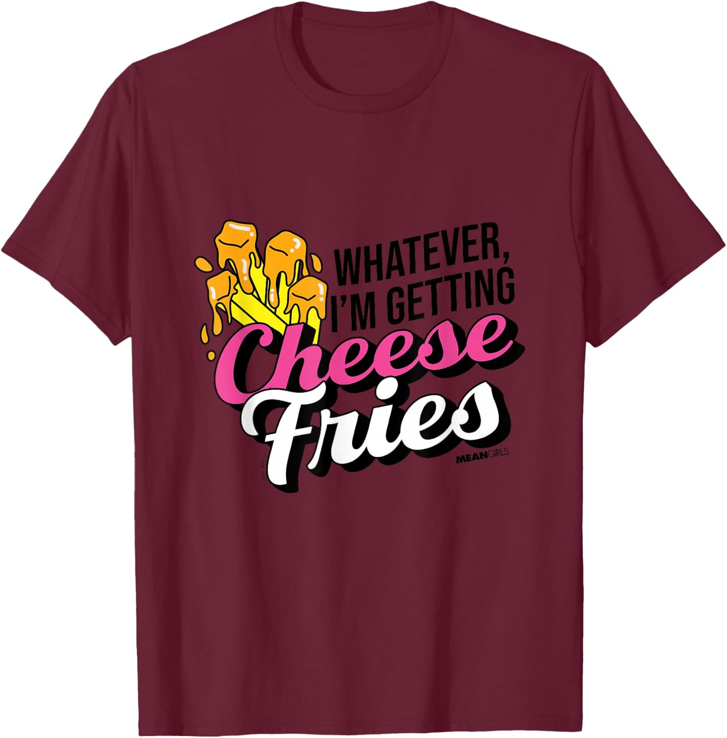 Mean Girls - Cheese Fries T-Shirt - T-Shirt | Maroon