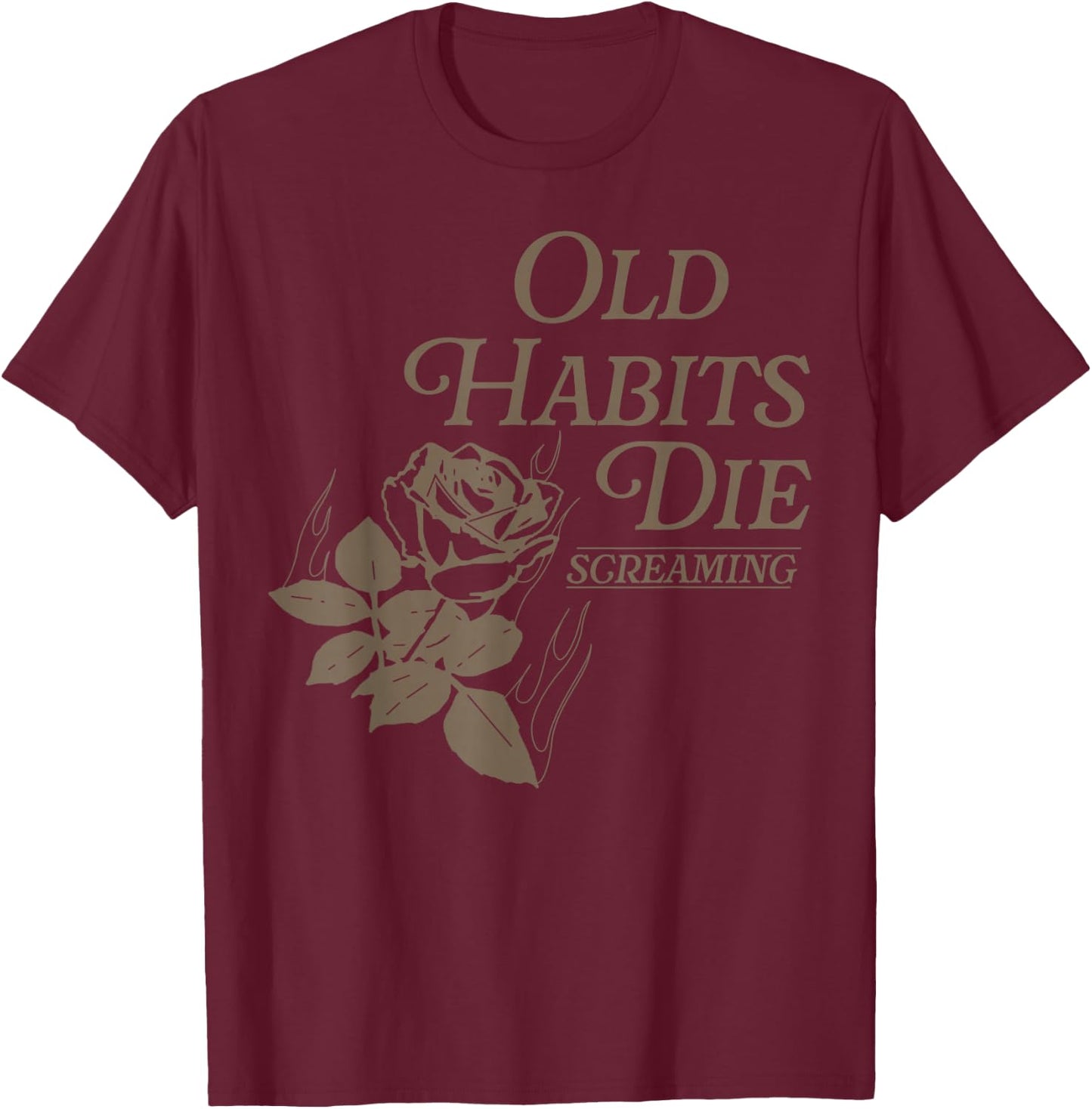 Old Habits Die Screaming , Small, Black T-Shirt - T-Shirt | Maroon