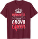 Mamacita Latina Power Above Queen T-Shirt - T-Shirt | Maroon