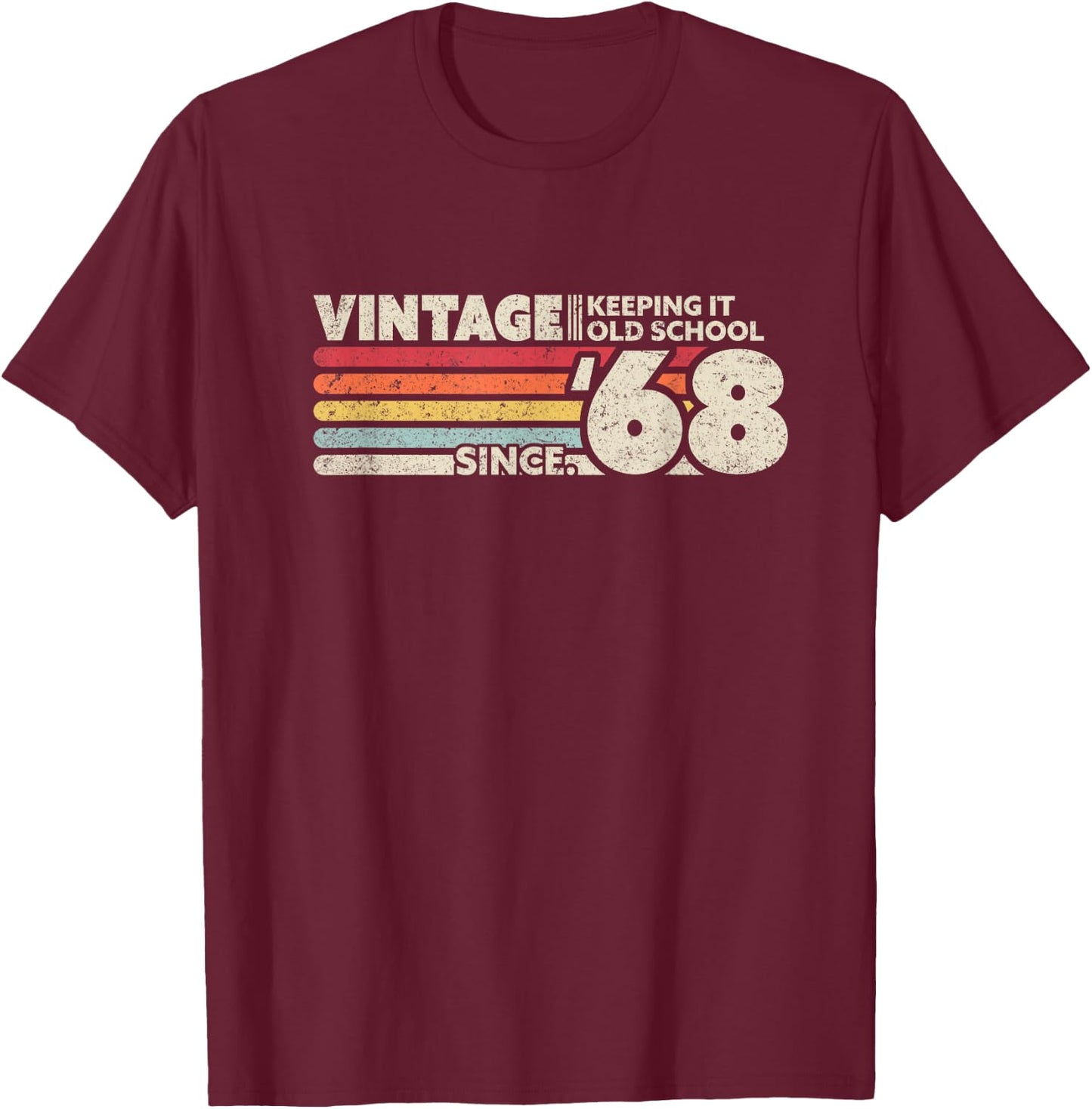 1968 Vintage, Keeping It Old School Since '68 Retro Birthday T-Shirt - T-Shirt | Maroon