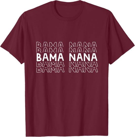 Bama Nana Grandma Gift Alabama Birmingham Shoals Huntsville T-Shirt - T-Shirt | Maroon