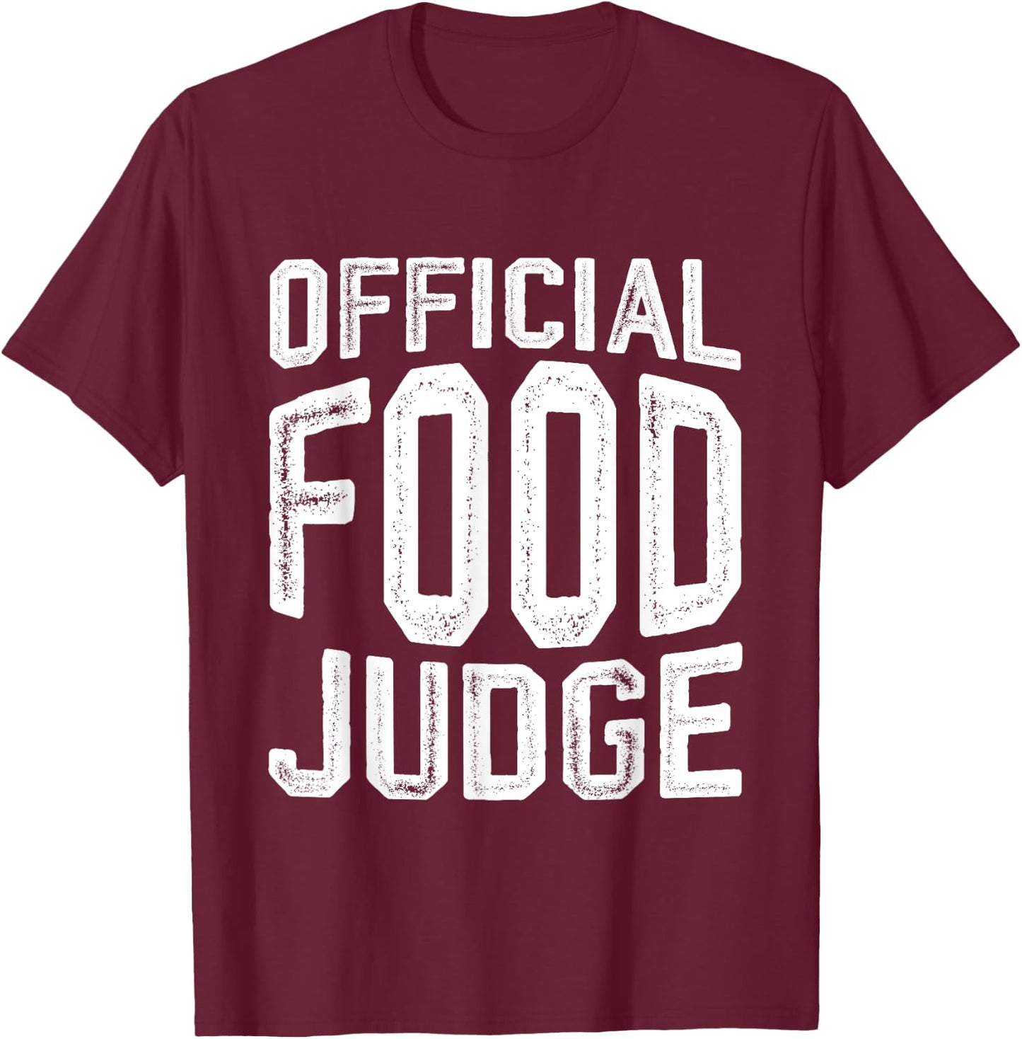 Official Food Judge T-Shirt - T-Shirt | Maroon
