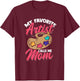 My Favorite Artist Calls Me Mom Funny Artist T-Shirt - T-Shirt | Maroon