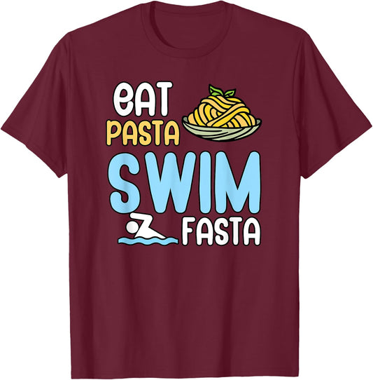 Eat pasta swim fasta T-Shirt - T-Shirt | Maroon