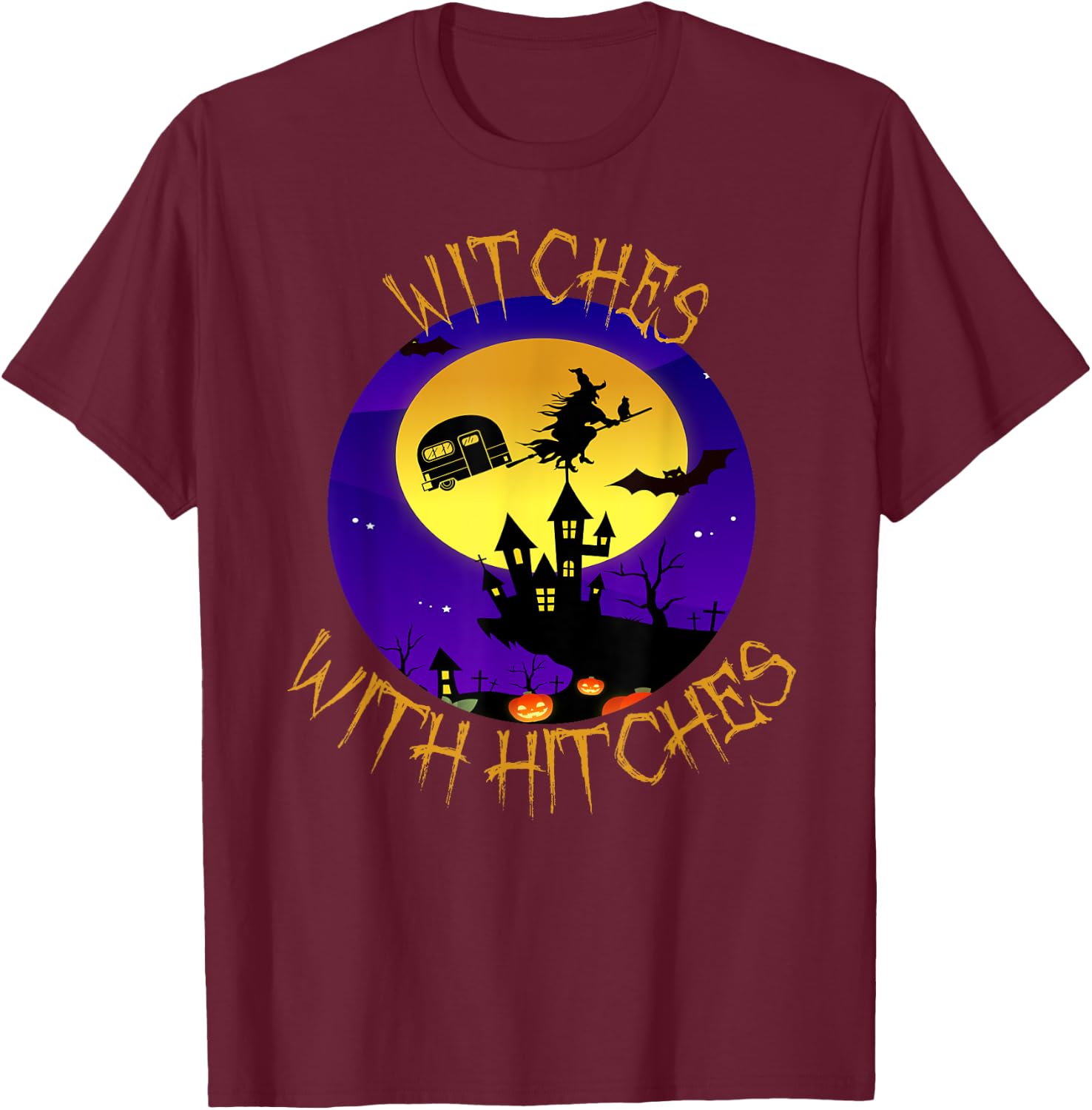 Witches with Hitches Halloween Camping Gift T-Shirt - T-Shirt | Maroon