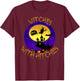 Witches with Hitches Halloween Camping Gift T-Shirt - T-Shirt | Maroon