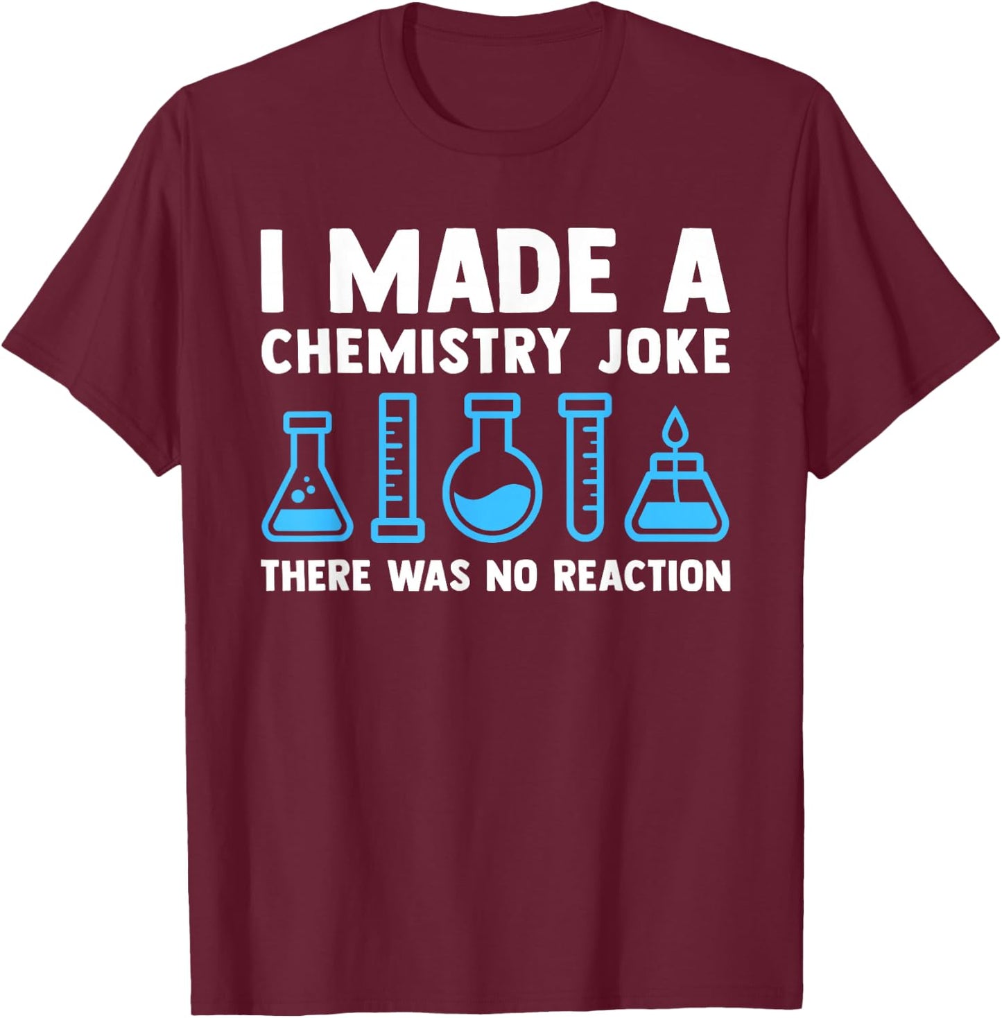 Funny Chemistry Science Teacher Chemist Men Women Gift Small T-Shirt - T-Shirt | Maroon