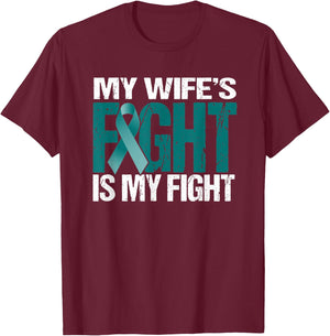 My Wife's Fight Is My Fight MG Warrior Teal Ribbon T-Shirt - T-Shirt | Maroon
