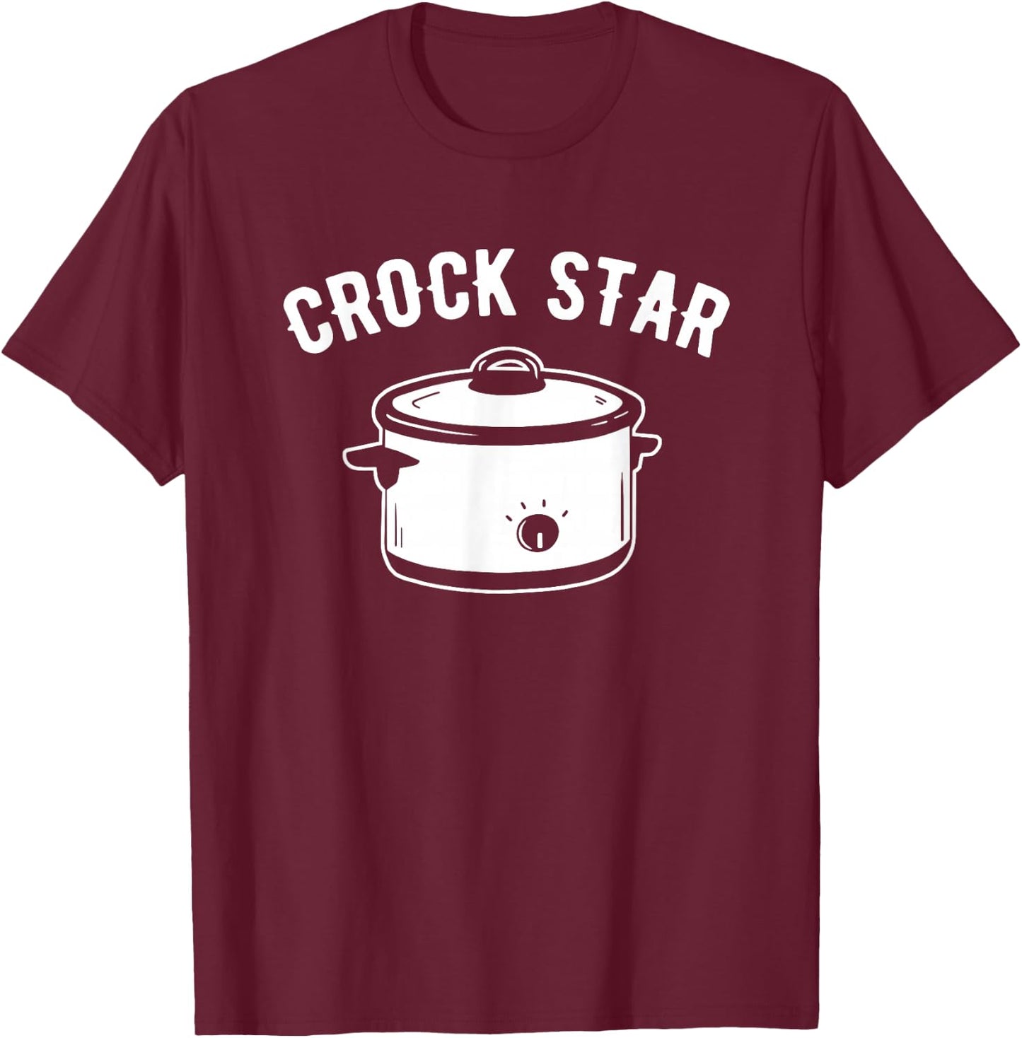 Crock Star - Crock pot cooking T-Shirt - T-Shirt | Maroon