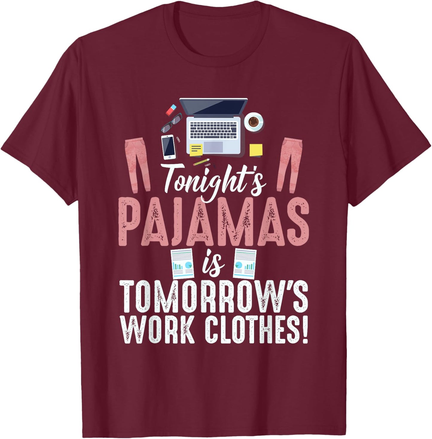 Funny Retro Vintage Work From Home Tonights Pajamas is Work T-Shirt - T-Shirt | Maroon