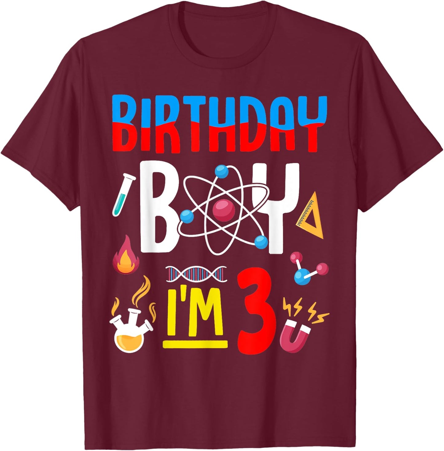3rd Birthday Boy Girls Science Theme 3 Year Old Funny B-Day T-Shirt - T-Shirt | Maroon