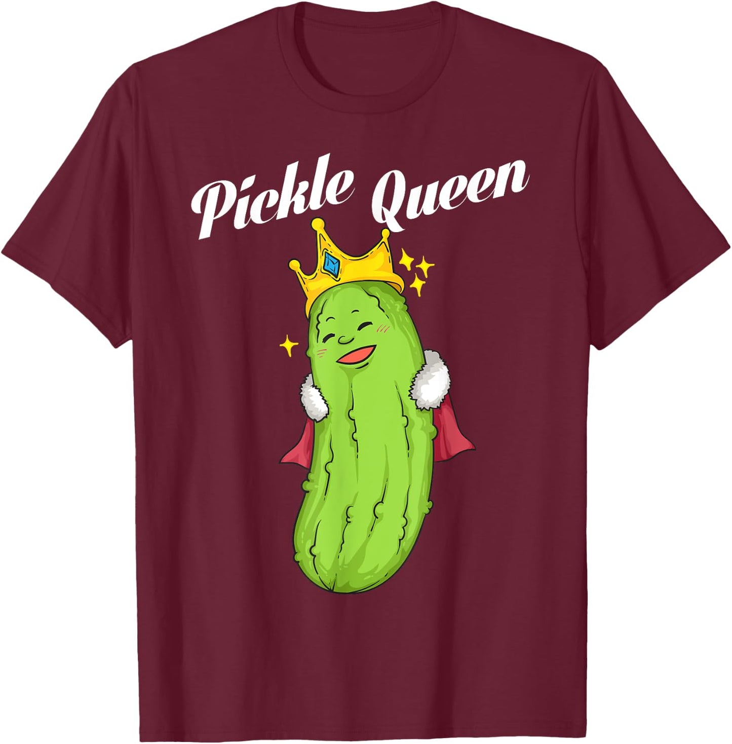 Funny Pickle Queen Gift Cool Vegan Food Eater Fan T-Shirt - T-Shirt | Maroon