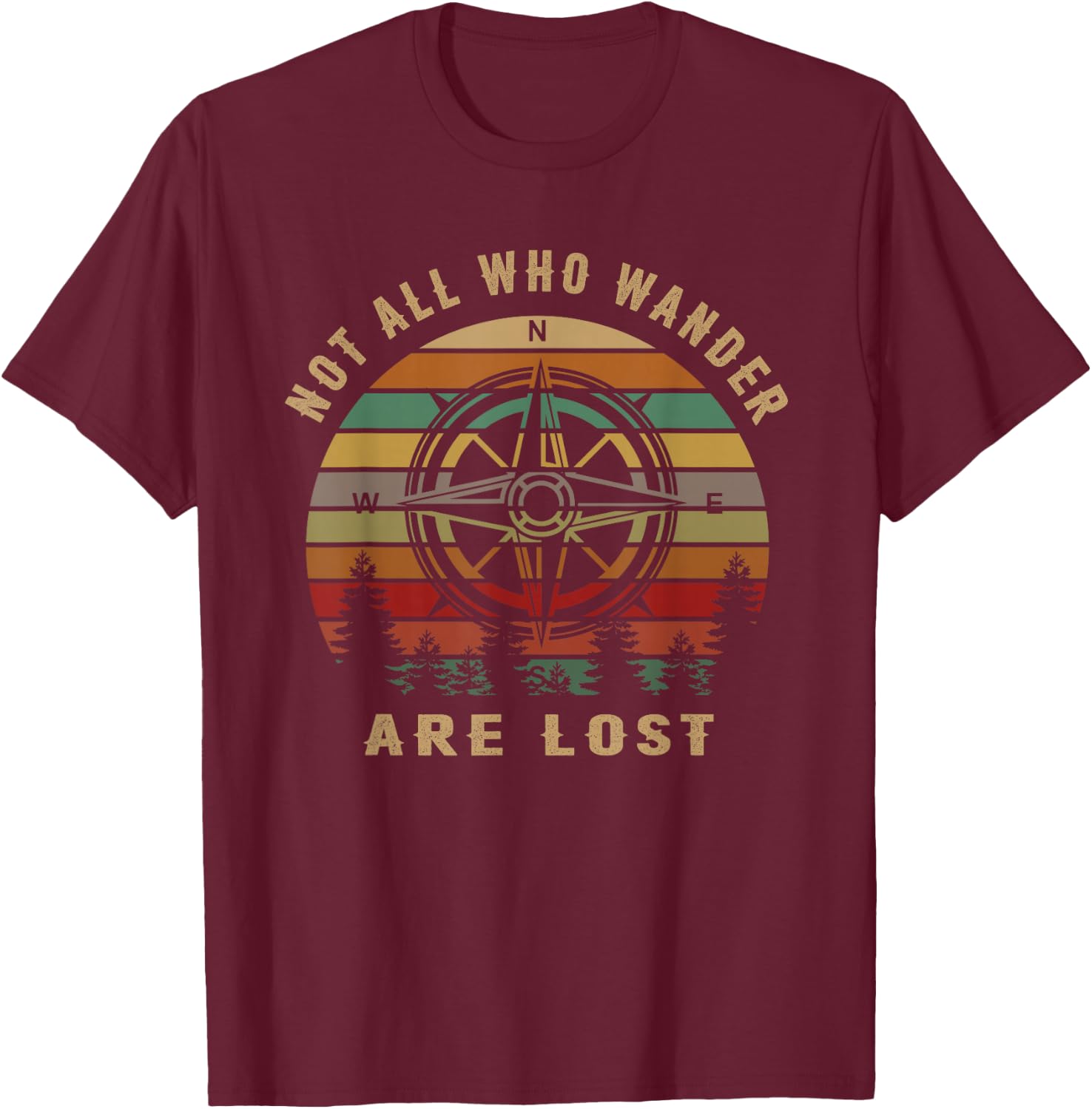 Not All Who Wander are Lost Funny Outdoor Hiking Traveling T-Shirt - T-Shirt | Maroon