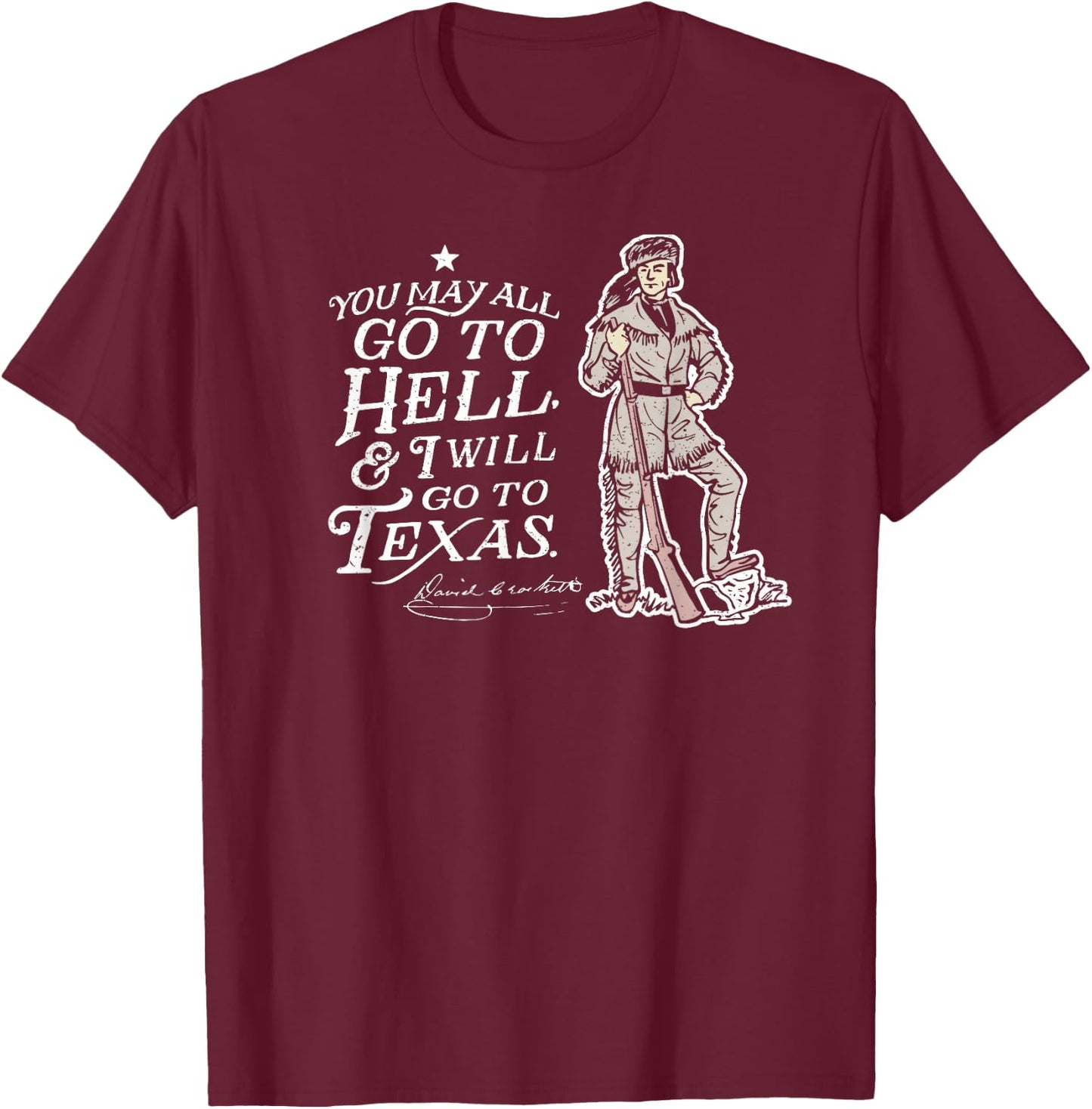 Davy Crockett Texas Alamo May Go to Hell Vintage Souvenir T-Shirt - T-Shirt | Maroon