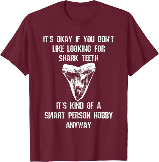 Fossil Shark Teeth Smart Person Hobby Megalodon Rock Hound T-Shirt - T-Shirt | Maroon