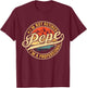 I'm Not Retired I'm A Professional Pepe Funny Father's Day T-Shirt - T-Shirt | Maroon