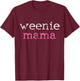 Dachshund Doxie Wiener Weenie Dog Mom Women Girls Kids T-Shirt - T-Shirt | Maroon