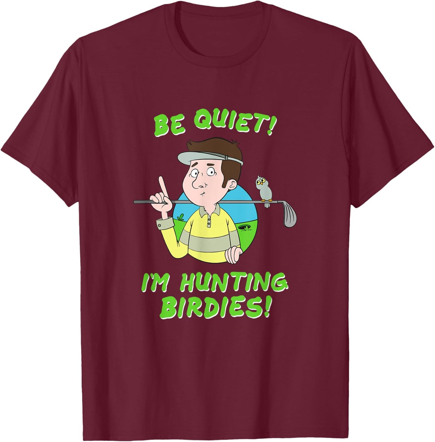 Birdie Golf Golf Equipment Golf Course Bird for Tournament T-Shirt - T-Shirt | Maroon