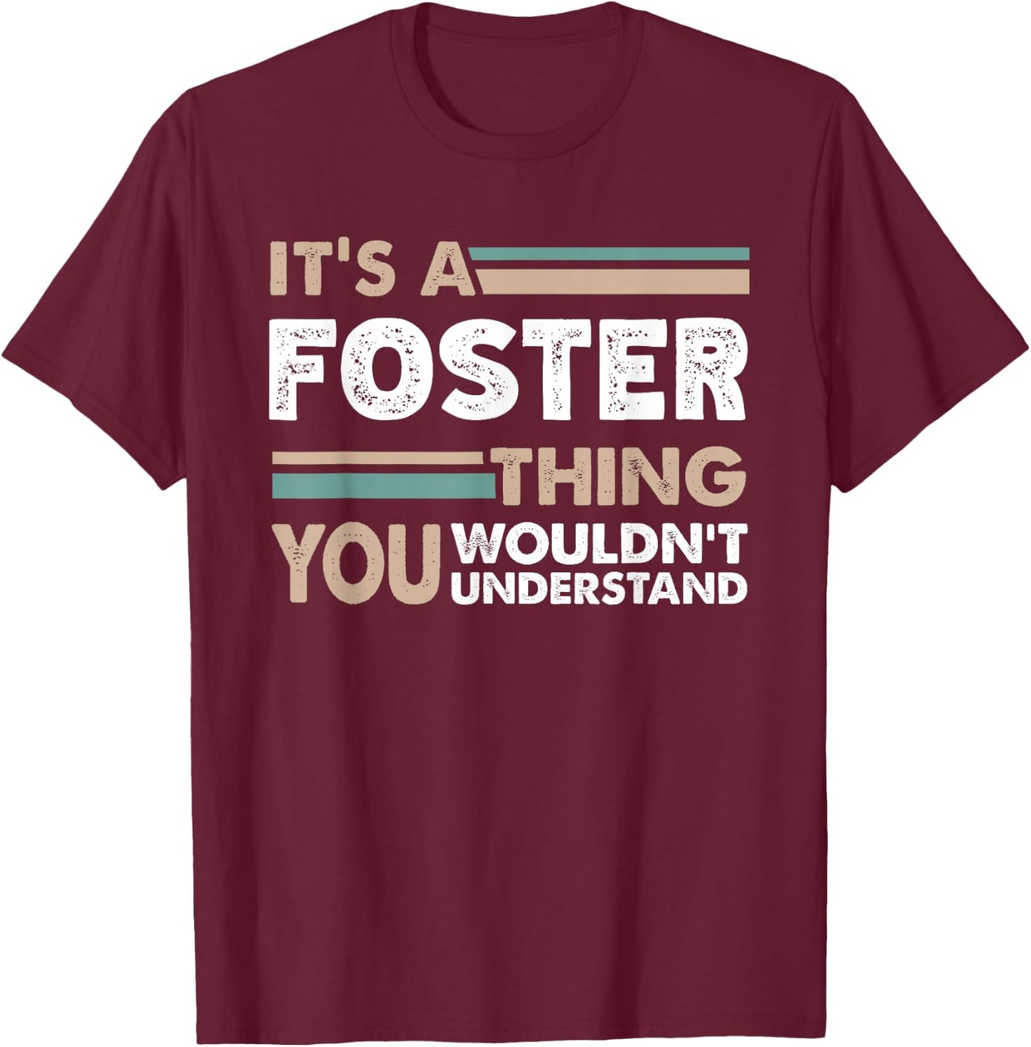 It's A Foster Thing You Wouldn't Understand Family Name T-Shirt - T-Shirt | Maroon