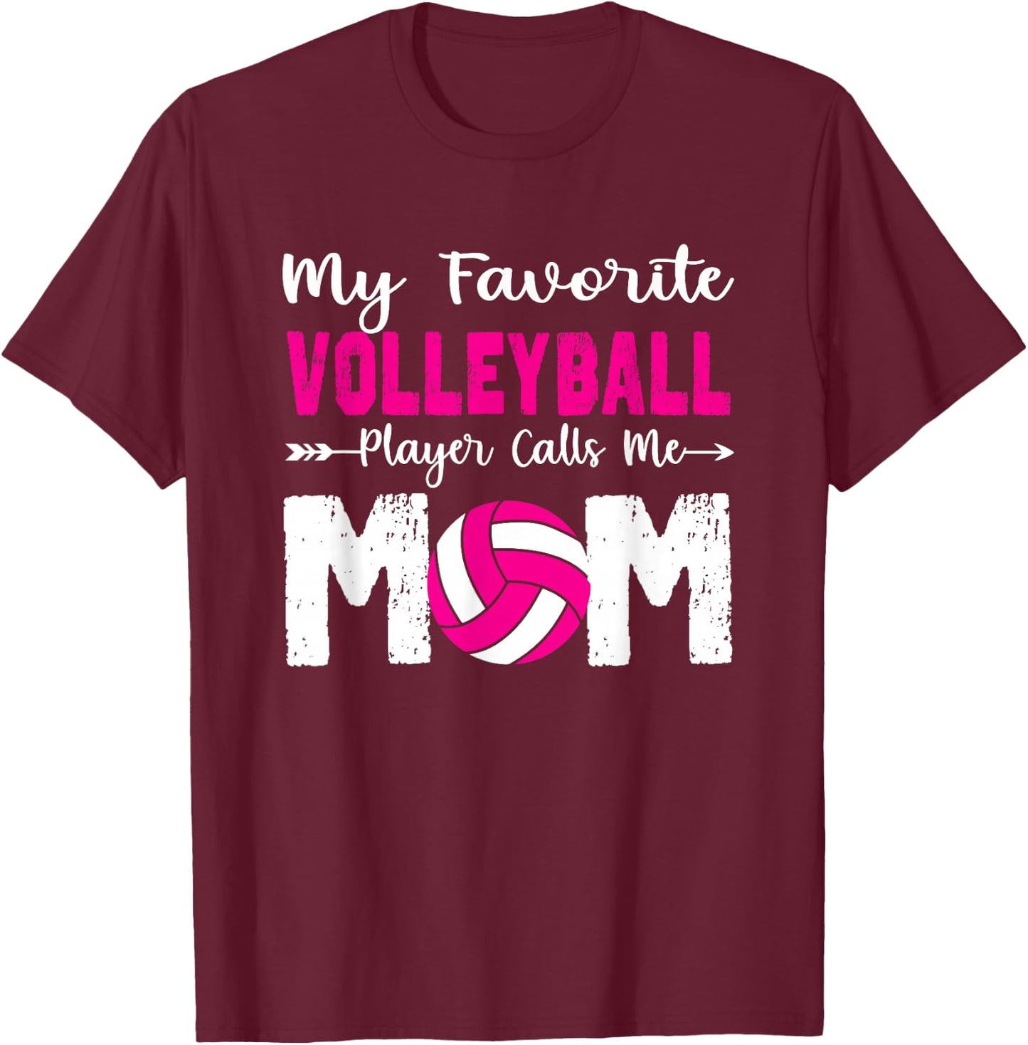 My Favorite Volleyball Player Calls Me Mom Funny Volleyball T-Shirt - T-Shirt | Maroon