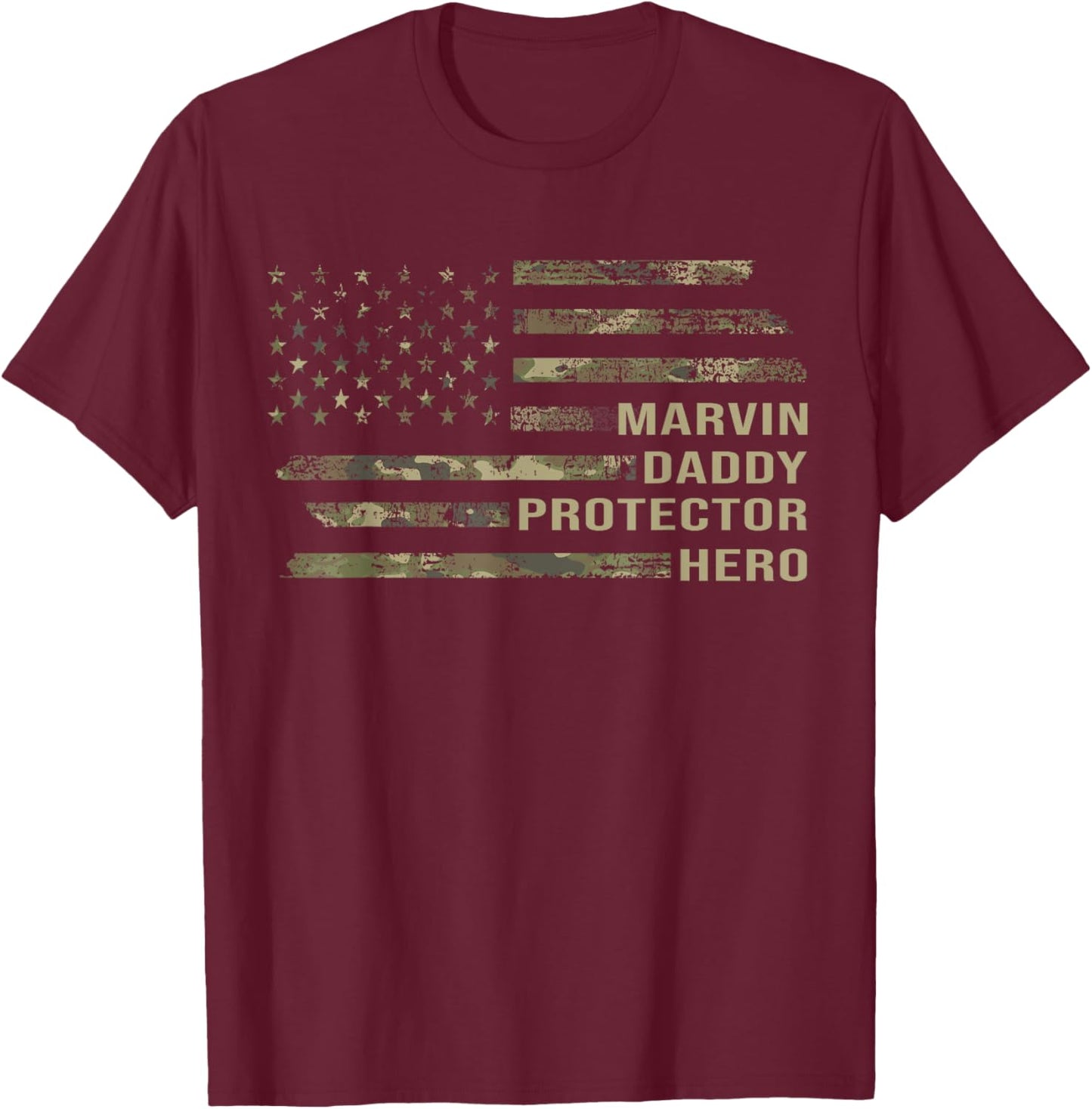 Husband Daddy Protector Hero Camo American Flag Marvin T-Shirt - T-Shirt | Maroon